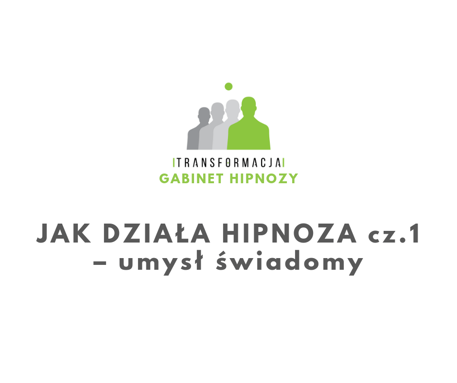 Jak działa hipnoza cz 1 - umysł świadomy
